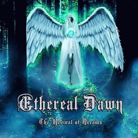 Ethereal Dawn : The Revival of Dreams (Part 1)